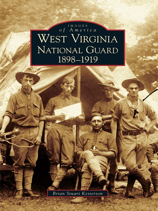 Title details for West Virginia National Guard by Brian Stuart Kesterson - Available